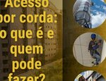 Acesso por cordas : oque é e quem pode fazer?